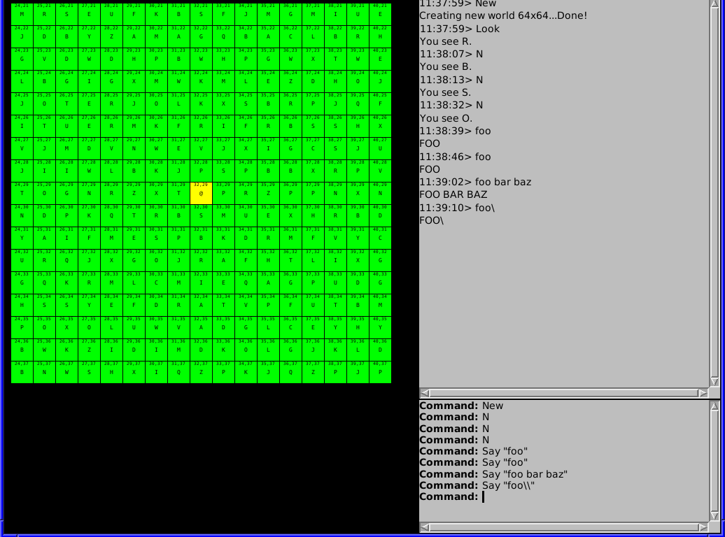 mdhughes' minimal game grid + game output pane + game input command pane. The green grid squares contain letters. Upon going north "N", you get text like You see O if the letter O was in that grid square. There are other commands like New, Look, say (and describe, help, and quit).
It's running in my stock openbsd fvwm.